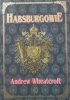 Andrew Wheatcroft  Habsburgowie